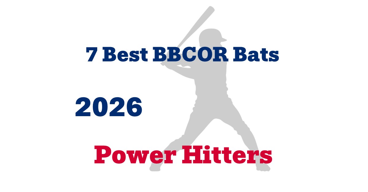 7 Best 2026 BBCOR  Bats for Power Hitters