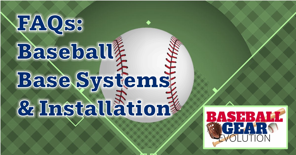 Frequently Asked Questions: Baseball Base Systems & Installation